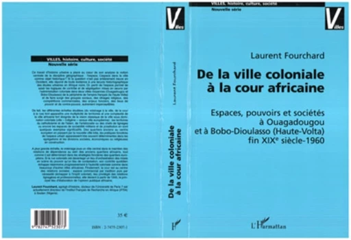 DE LA VILLE COLONIALE À LA COUR AFRICAINE - Laurent Fourchard - Editions L'Harmattan