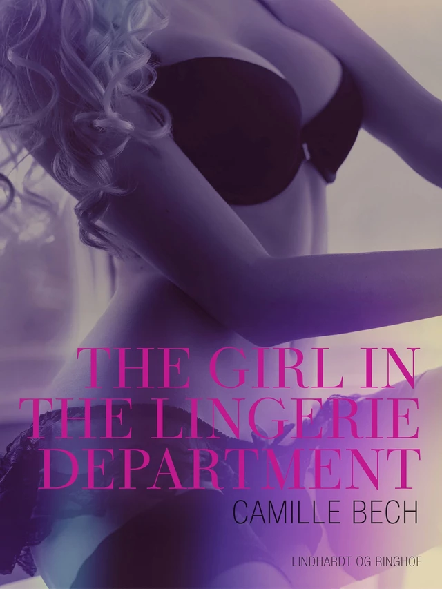 The Girl in the Lingerie Department - An Erotic Christmas Tale - Camille Bech - Saga Egmont International