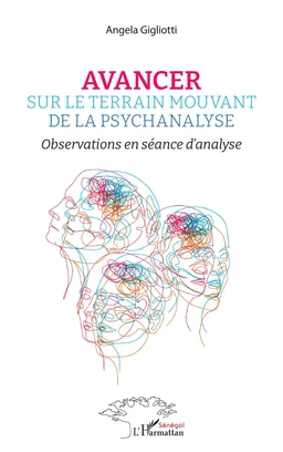 Avancer sur le terrain mouvant de la psychanalyse