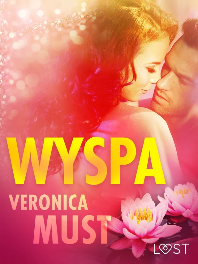 Wyspa - opowiadanie erotyczne - Veronica Must - Saga Egmont International