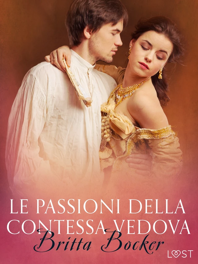 Le passioni della Contessa vedova - Breve racconto erotico - Britta Bocker - Saga Egmont International