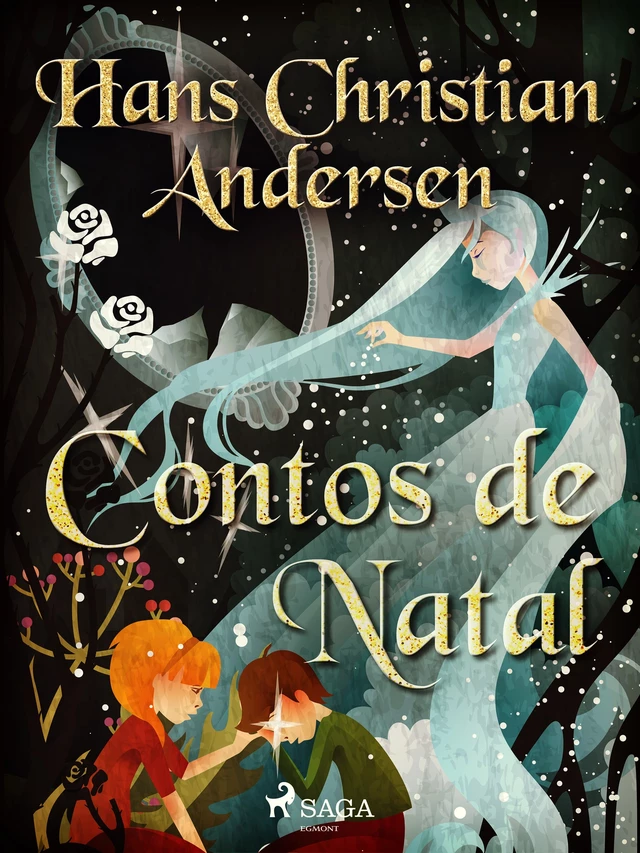 Contos de Natal - Hans Christian Andersen - Saga Egmont International