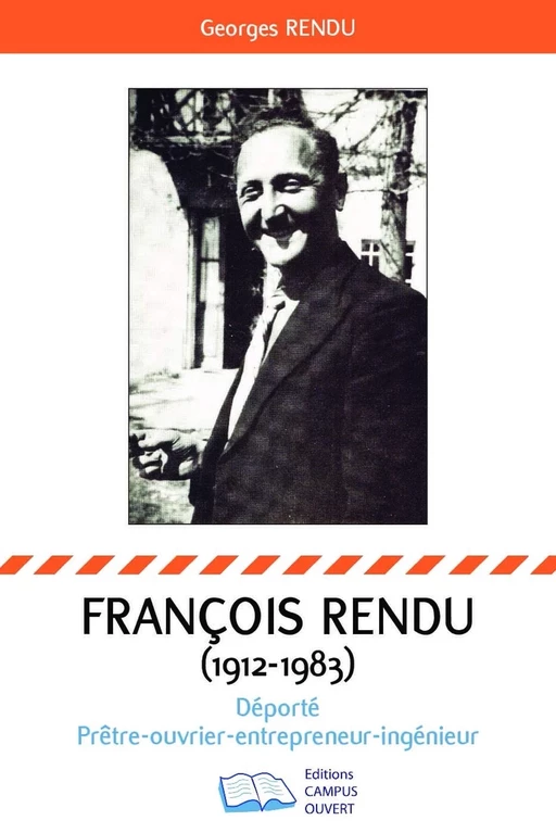 François Rendu 1912-1983 - Georges Rendu - Editions Campus Ouvert