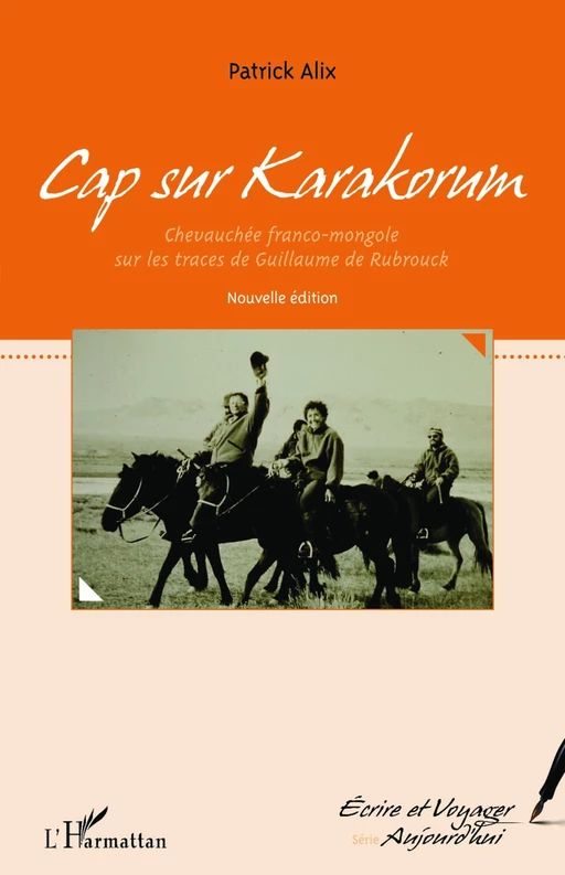 Cap sur Karakorum (nouvelle édition) - Patrick Alix - Editions L'Harmattan