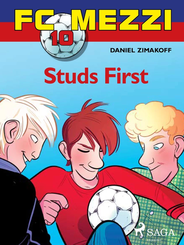 FC Mezzi 10: Studs First - Daniel Zimakoff - Saga Egmont International