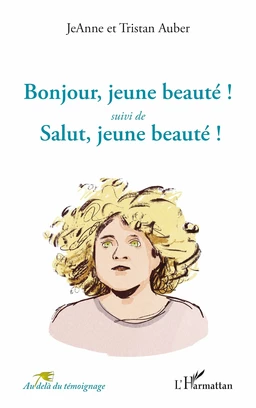 Bonjour, jeune beauté ! <i>suivi de</i>