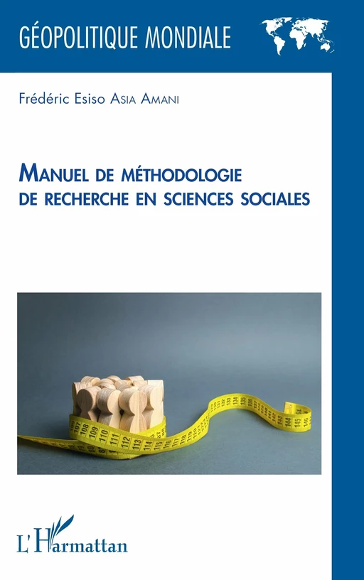 Manuel de méthodologie de recherche en sciences sociales - Fréderic Esiso Asia Amani - Editions L'Harmattan