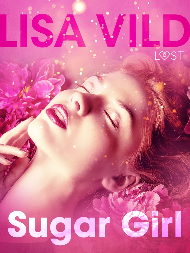 Sugar Girl – Conto Erótico - Lisa Vild - Saga Egmont International