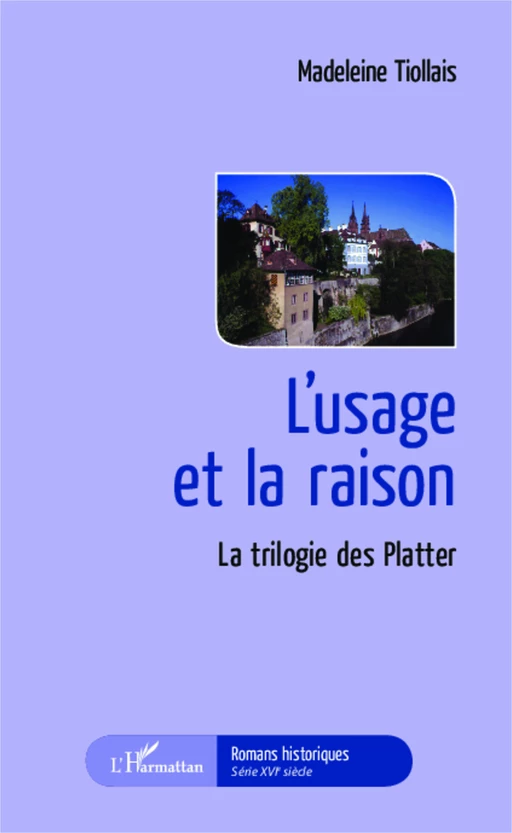 L'usage et la raison - Madeleine TIOLLAIS - Editions L'Harmattan