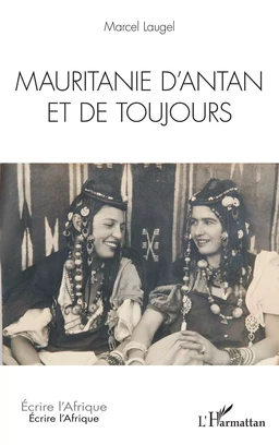 Mauritanie d'antan et de toujours