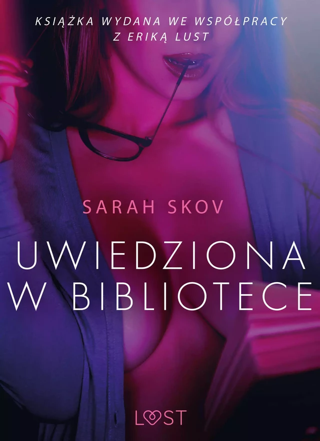 Uwiedziona w bibliotece - opowiadanie erotyczne - Sarah Skov - Saga Egmont International