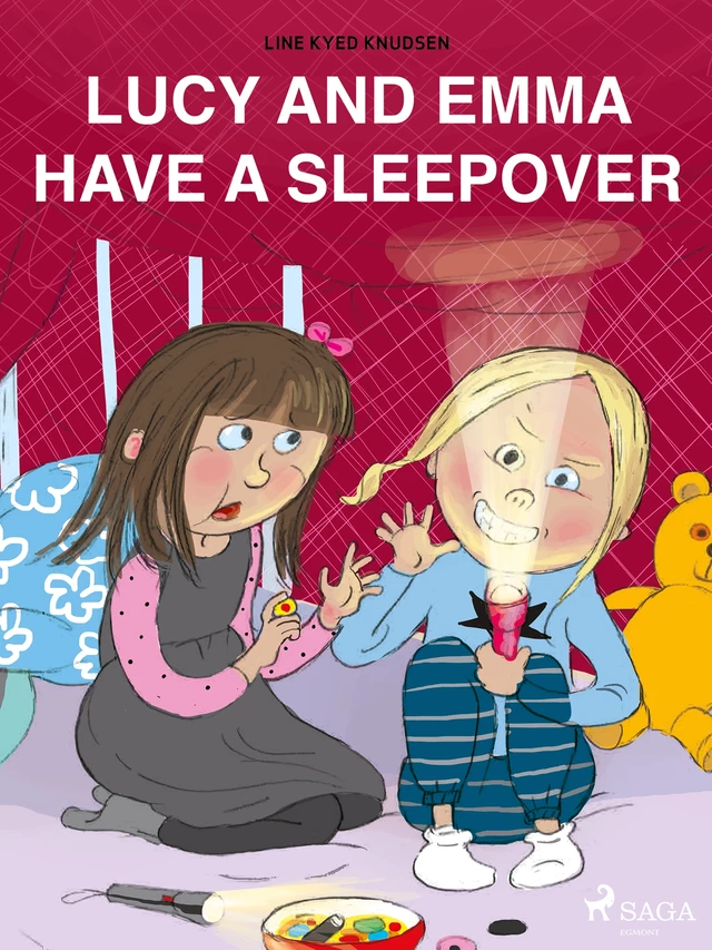 Lucy and Emma Have a Sleepover - Line Kyed Knudsen - Saga Egmont International