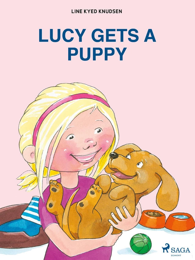 Lucy Gets a Puppy - Line Kyed Knudsen - Saga Egmont International