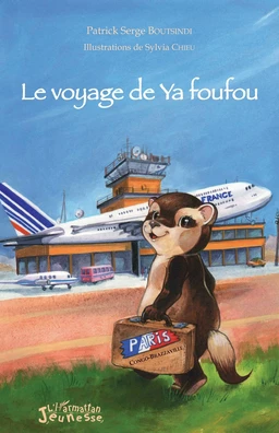 Le voyage de Ya foufou