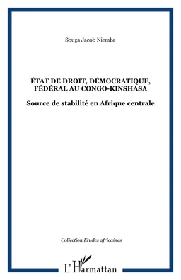 ÉTAT DE DROIT, DÉMOCRATIQUE, FÉDÉRAL AU CONGO-KINSHASA