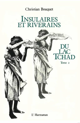 Insulaires et riverains du lac Tchad : une étude géographique