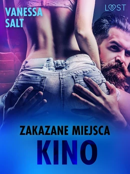 Zakazane miejsca: Kino - opowiadanie erotyczne