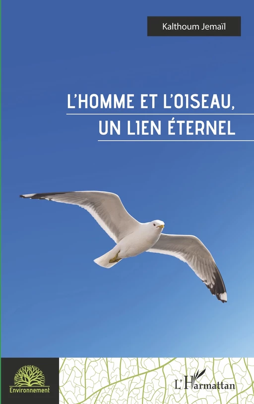 L'homme et l'oiseau, un lien éternel -  Kalthoum Jemaïl - Editions L'Harmattan