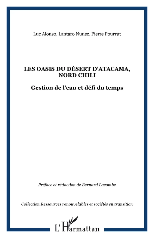 Les oasis du désert d'Atacama, nord Chili - Lantaro Nunez, Pierre Pourrut, Luc Alonso - Editions L'Harmattan