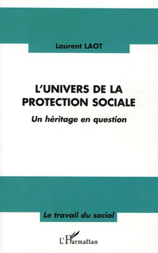 L'univers de la protection sociale - Laurent Laot - Editions L'Harmattan