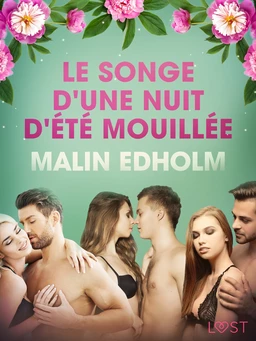 Le Songe d'une nuit d'été mouillée – Une nouvelle érotique