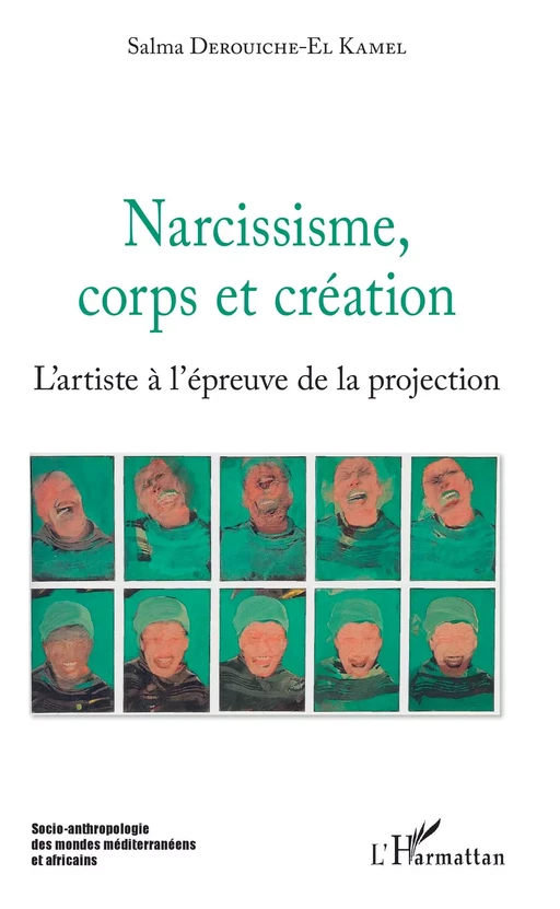 Narcissisme, corps et création - Salma Derouiche-El Kamel - Editions L'Harmattan