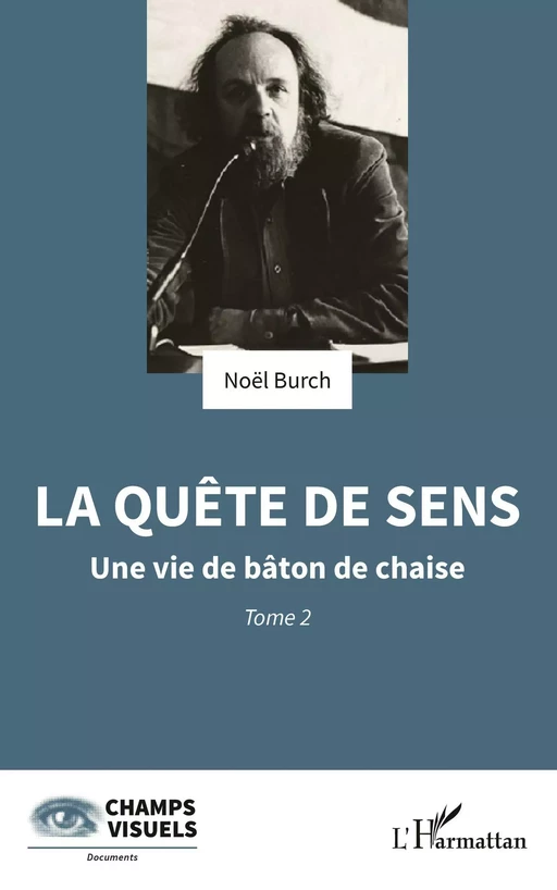 La quête de sens - Noël Burch - Editions L'Harmattan