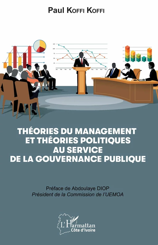 Théories du management et théories politiques au service de la gouvernance publique - Paul Koffi Koffi - Editions L'Harmattan