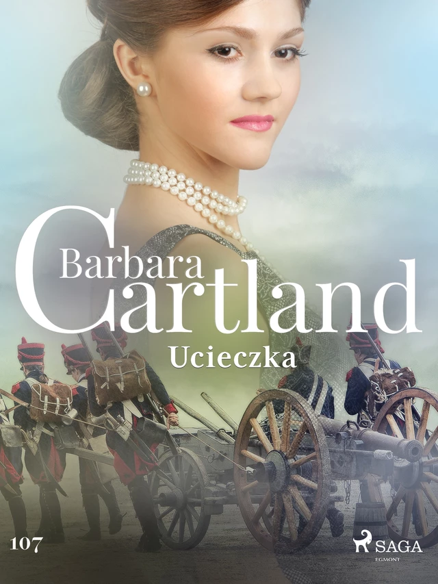 Ucieczka - Ponadczasowe historie miłosne Barbary Cartland - Barbara Cartland - Saga Egmont International