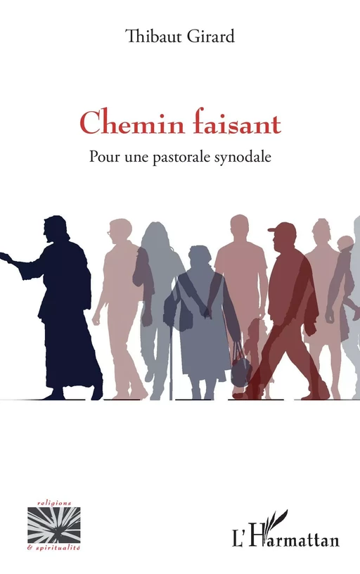 Chemin faisant - Thibaut Girard - Editions L'Harmattan