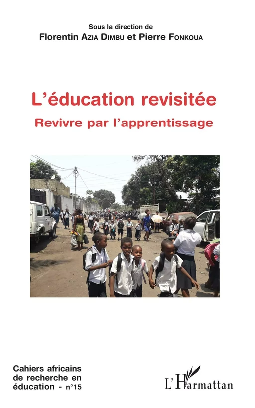 L'éducation revisitée - Florentin Azia Dimbu, Pierre Fonkoua - Editions L'Harmattan