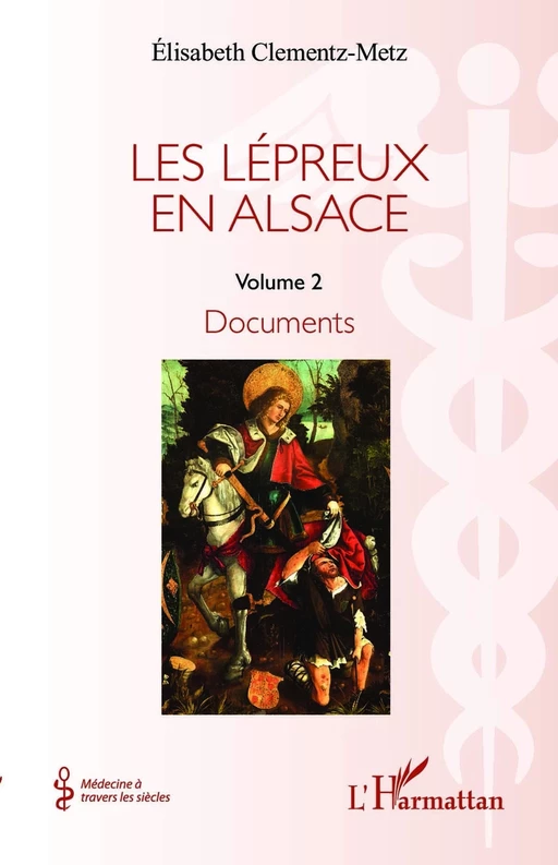 Les lépreux en Alsace - Elisabeth Clementz-Metz - Editions L'Harmattan