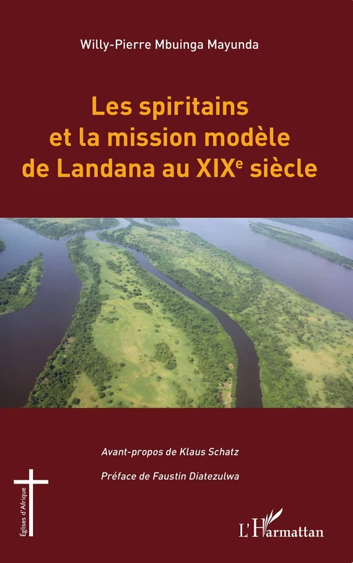 Les spiritains et la mission modèle de Landana au XIXe siècle - Willy-Pierre Mbuinga Mayunda - Editions L'Harmattan