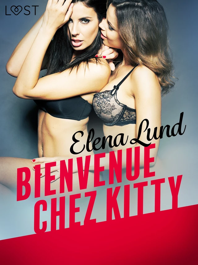 Bienvenue chez Kitty – Une nouvelle érotique - Elena Lund - Saga Egmont French