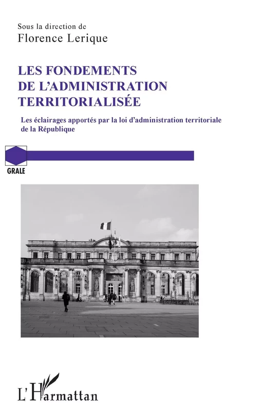 Les fondements de l'administration territorialisée -  - Editions L'Harmattan