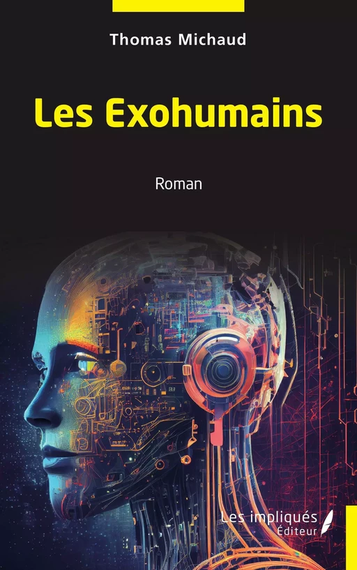 Les Exohumains - Thomas Michaud - Les Impliqués