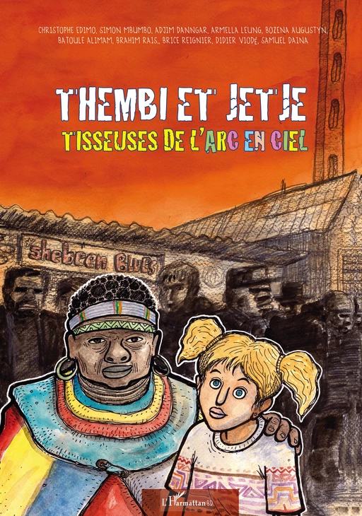 Thembi et Jetje tisseuses de l'arc-en-ciel - Christophe Ngalle Edimo, Christophe Cassiau Haurie - Editions L'Harmattan