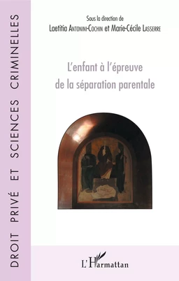 L'enfant à l'épreuve de la séparation parentale