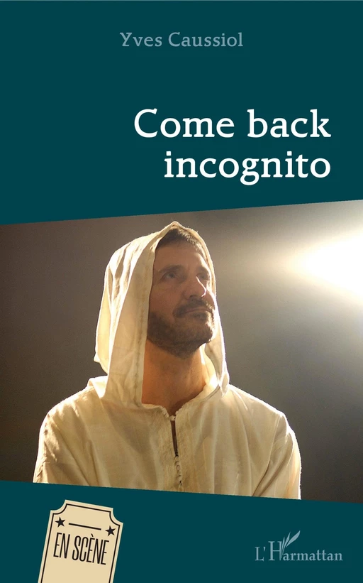 Come back incognito - Yves Caussiol - Editions L'Harmattan