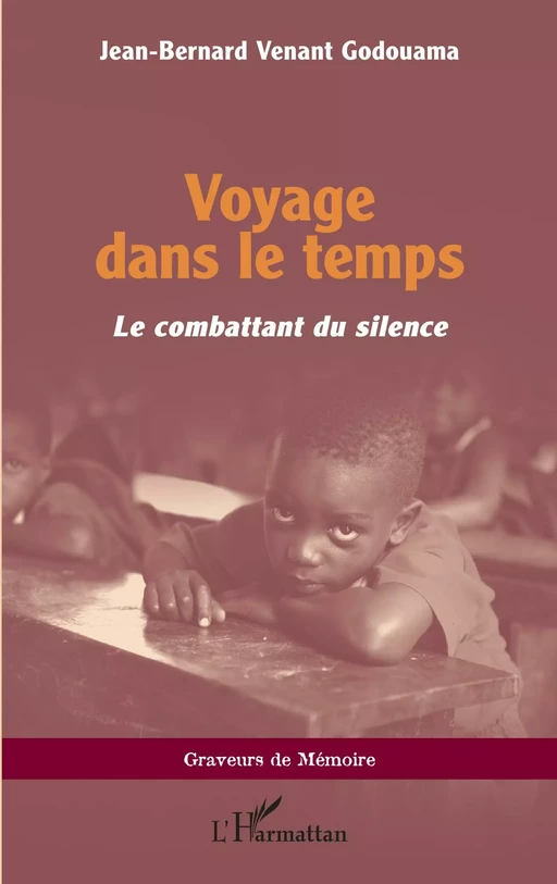 Voyage dans le temps - Jean-Bernard Venant Godouama - Editions L'Harmattan