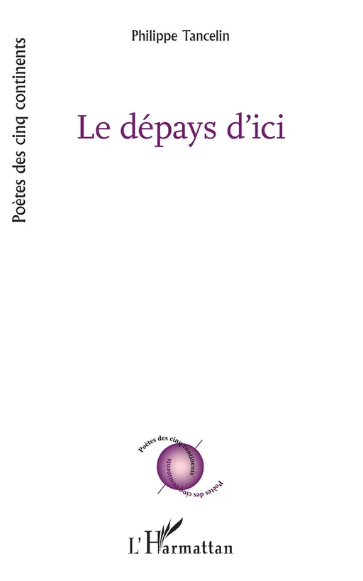 Le dépays d'ici - Philippe Tancelin - Editions L'Harmattan