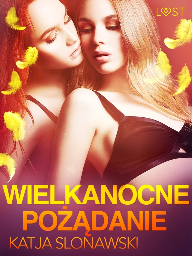 Wielkanocne pożądanie - opowiadanie erotyczne - Katja Slonawski - Saga Egmont International