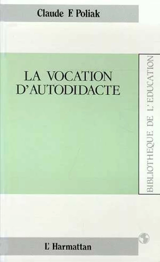 La vocation d'autodidacte -  - Editions L'Harmattan