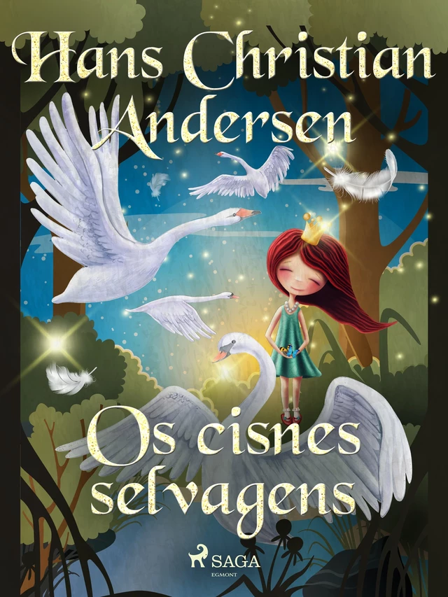 Os cisnes selvagens - Hans Christian Andersen - Saga Egmont International