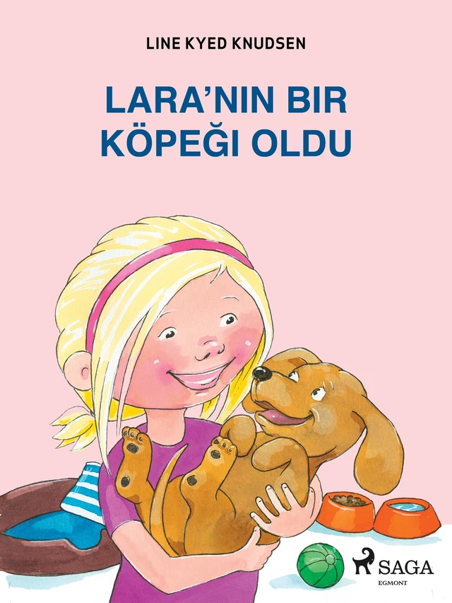 Lara’nın Bir Köpeği Oldu - Line Kyed Knudsen - Saga Egmont International