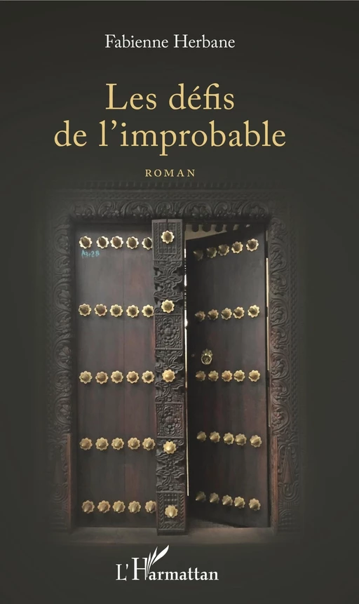 Les défis de l'improbable - Fabienne Herbane - Editions L'Harmattan