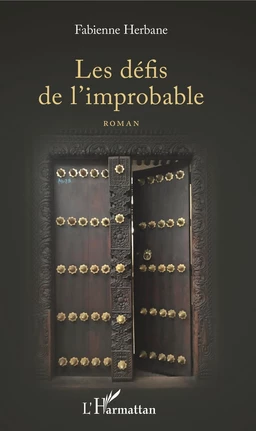 Les défis de l'improbable