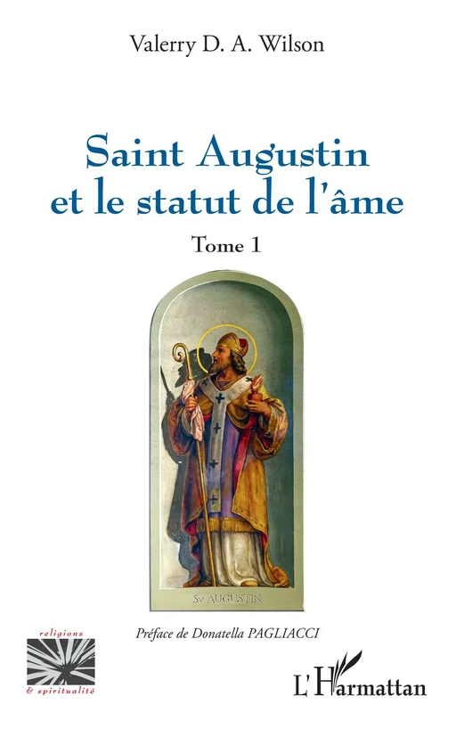 Saint Augustin et le statut de l'âme - Valerry Wilson D A - Editions L'Harmattan