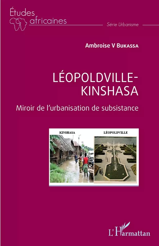 Léopoldville Kinshasa - Ambroise V. Bukassa - Editions L'Harmattan