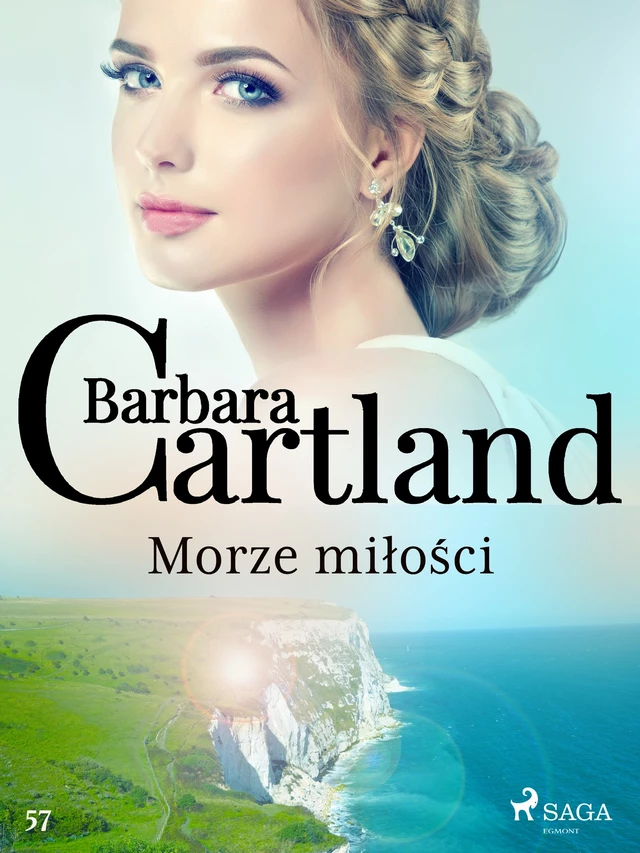 Morze miłości - Ponadczasowe historie miłosne Barbary Cartland - Barbara Cartland - Saga Egmont International